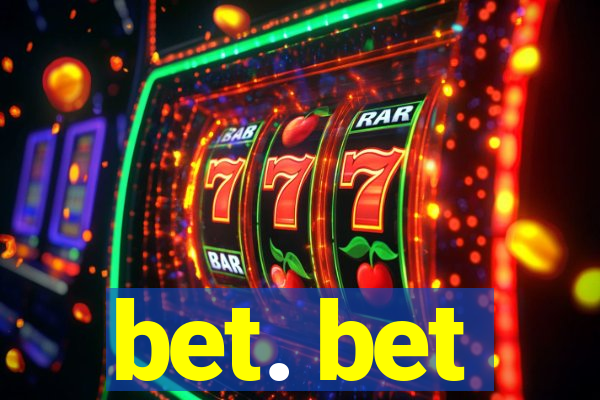 bet. bet